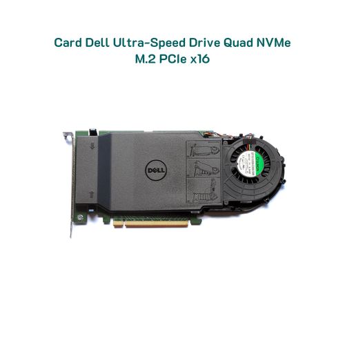 Dell Ultra-Speed Drive Quad PCIe x16 NVMe M.2 SSD Adapter Card